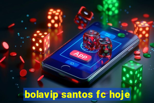 bolavip santos fc hoje